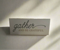 Gather & Be Grateful