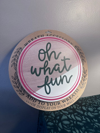 Oh What Fun10” Wood RoundWall Decor/Wreath Accessory